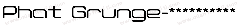 Phat Grunge字体转换